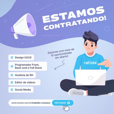 Netzee - Agência de E-commerce abre mais de 10 oportunidades de emprego