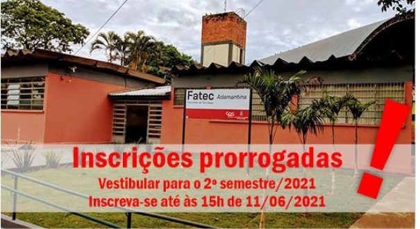 Inscries para vestibular da Fatec Adamantina so prorrogadas at 11 de junho