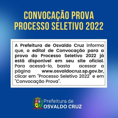 Prefeitura de Osvaldo Cruz torna público o Edital de Convocação para a prova do Processo Seletivo 2022.