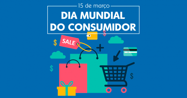 Dia 15 de maro: Dia Internacional dos Direitos do Consumidor