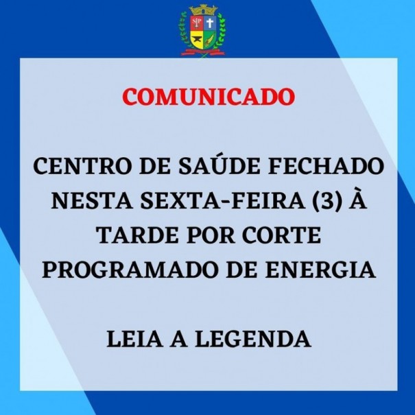 Centro de Sade de OC no atende no perodo da tarde nesta sexta-feira devido a corte programado de energia 