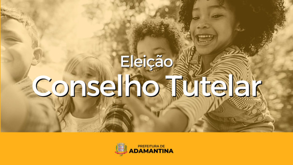 Eleição para o Conselho Tutelar de Adamantina acontece em 1º de outubro