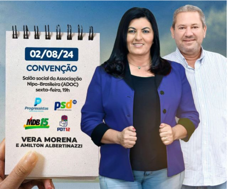 ConvenÃ§Ã£o deve confirmar a candidatura da atual Prefeita Vera Morena e do atual vice, Amilton Albertinazzi, em Osvaldo Cruz