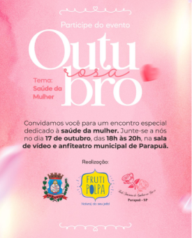 Outubro Rosa: Evento dedicado a saÃºde da mulher acontece hoje em ParapuÃ£