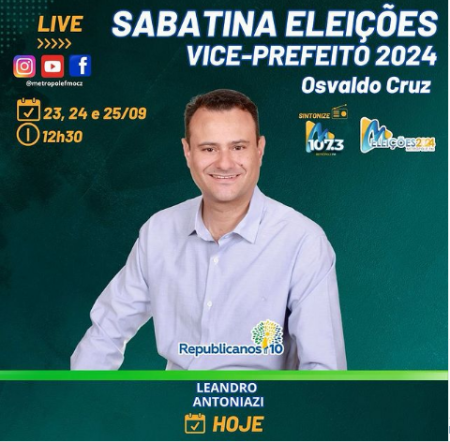 RÃ¡dio MetrÃ³pole FM realiza sabatinas com os candidatos a Vice-Prefeito de Osvaldo Cruz