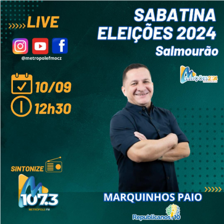 RÃ¡dio MetrÃ³pole FM realiza sabatinas com os candidatos Ã  Prefeitura de SalmourÃ£o