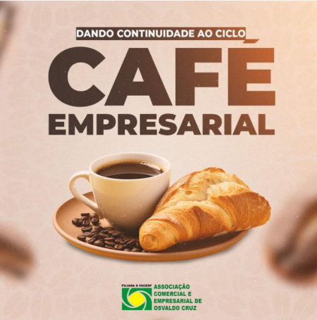 ACEOC faz balanÃ§o positivo do 2Âº CafÃ© da ManhÃ£ Empresarial