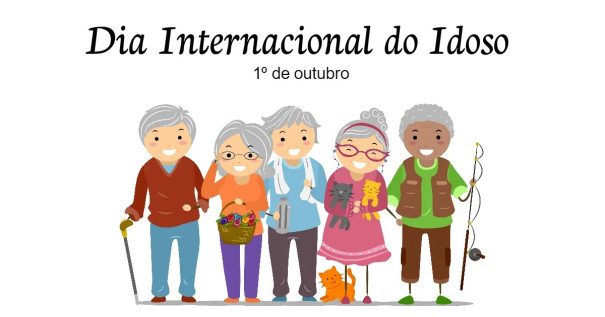 Dia 1º de outubro foi comemorado o Dia Mundial do Idoso